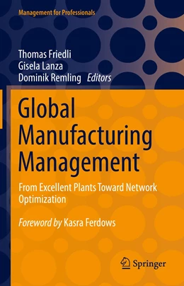 Abbildung von Friedli / Lanza | Global Manufacturing Management | 1. Auflage | 2021 | beck-shop.de