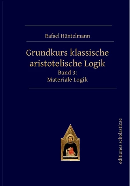 Abbildung von Hüntelmann | Grundkurs klassische aristotelische Logik | 1. Auflage | 2021 | beck-shop.de