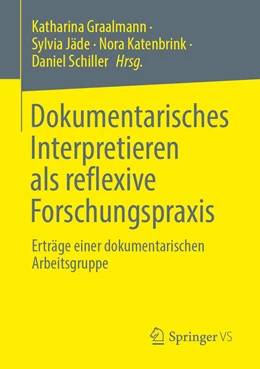 Abbildung von Graalmann / Jäde | Dokumentarisches Interpretieren als reflexive Forschungspraxis | 1. Auflage | 2021 | beck-shop.de