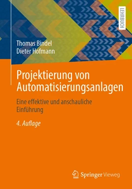 Abbildung von Bindel / Hofmann | Projektierung von Automatisierungsanlagen | 4. Auflage | 2021 | beck-shop.de