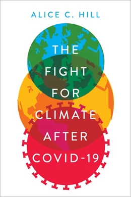 Abbildung von Hill | The Fight for Climate After Covid-19 | 1. Auflage | 2021 | beck-shop.de