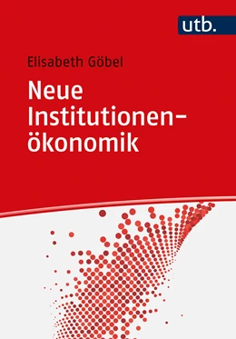 Abbildung von Göbel | Neue Institutionenökonomik | 1. Auflage | 2021 | beck-shop.de