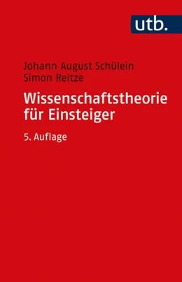 Abbildung von Schülein / Reitze | Wissenschaftstheorie für Einsteiger | 5. Auflage | 2021 | beck-shop.de