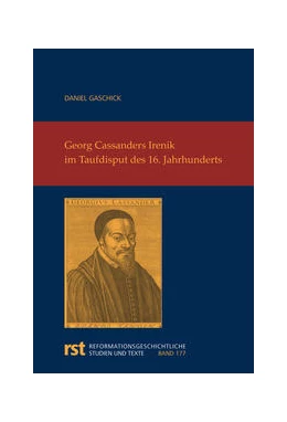 Abbildung von Gaschick | Georg Cassanders Irenik | 1. Auflage | 2021 | 177 | beck-shop.de