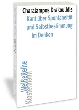 Abbildung von Drakoulidis | Kant über Spontaneität und Selbstbestimmung im Denken | 1. Auflage | 2021 | beck-shop.de