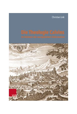 Abbildung von Link | Die Theologie Calvins im Rahmen der europäischen Reformation | 1. Auflage | 2021 | beck-shop.de