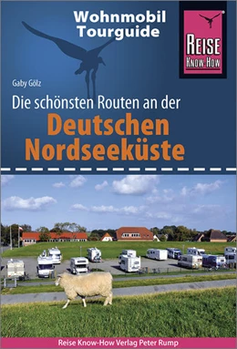 Abbildung von Gölz | Reise Know-How Wohnmobil-Tourguide Deutsche Nordseeküste mit Hamburg und Bremen | 4. Auflage | 2022 | beck-shop.de