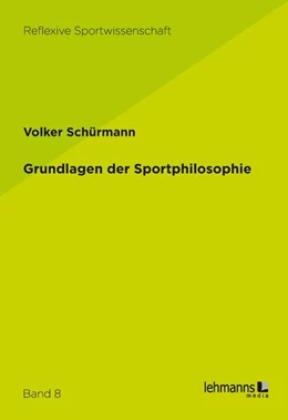 Abbildung von Schürmann | Grundlagen der Sportphilosophie | 1. Auflage | 2021 | beck-shop.de