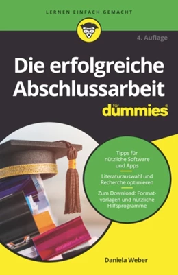 Abbildung von Weber | Die erfolgreiche Abschlussarbeit für Dummies | 4. Auflage | 2021 | beck-shop.de
