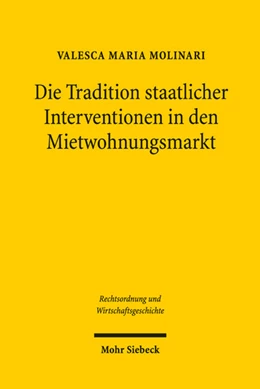 Abbildung von Molinari | Die Tradition staatlicher Interventionen in den Mietwohnungsmarkt | 1. Auflage | 2021 | beck-shop.de