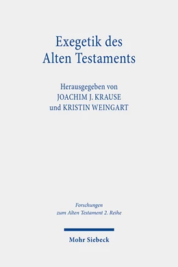 Abbildung von Krause / Weingart | Exegetik des Alten Testaments | 1. Auflage | 2021 | beck-shop.de