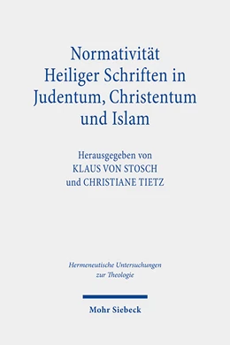 Abbildung von Stosch / Tietz | Normativität Heiliger Schriften in Judentum, Christentum und Islam | 1. Auflage | 2023 | beck-shop.de