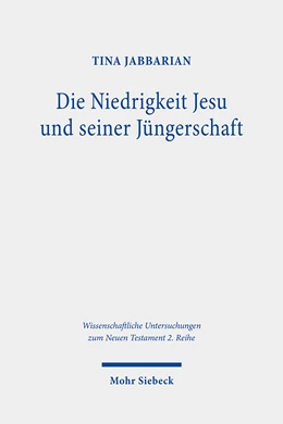 Abbildung von Jabbarian | Die Niedrigkeit Jesu und seiner Jüngerschaft | 1. Auflage | 2021 | beck-shop.de