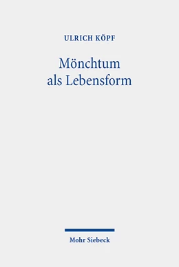 Abbildung von Köpf | Mönchtum als Lebensform | 1. Auflage | 2021 | beck-shop.de