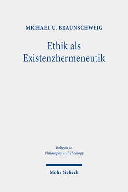 Abbildung von Braunschweig | Ethik als Existenzhermeneutik | 1. Auflage | 2022 | beck-shop.de