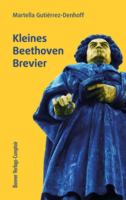 Abbildung von Gutiérrez-Denhoff | Kleines Beethoven-Brevier | 1. Auflage | 2021 | beck-shop.de