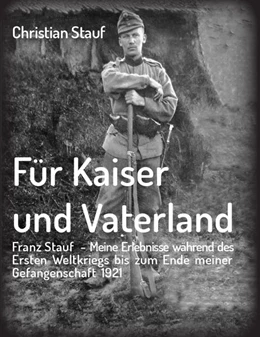 Abbildung von Stauf | Für Kaiser und Vaterland | 1. Auflage | 2021 | beck-shop.de