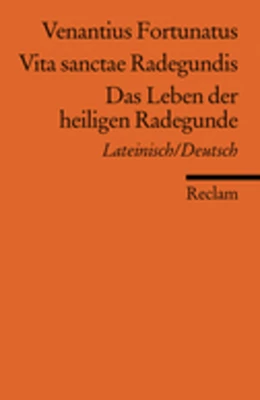 Abbildung von Venantius (Fortunatus) | Vita sanctae Radegundis /Das Leben der heiligen Radegunde | 1. Auflage | 2008 | 18559 | beck-shop.de