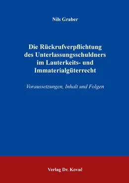 Abbildung von Graber | Die Rückrufverpflichtung des Unterlassungsschuldners im Lauterkeits- und Immaterialgüterrecht | 1. Auflage | 2021 | 158 | beck-shop.de
