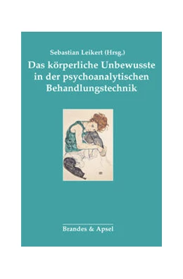 Abbildung von Leikert | Das körperliche Unbewusste in der psychoanalytischen Behandlung | 1. Auflage | 2022 | beck-shop.de