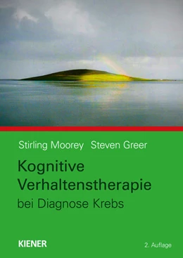 Abbildung von Moorey / Greer | Kognitive Verhaltenstherapie bei Diagnose Krebs | 2. Auflage | 2021 | beck-shop.de