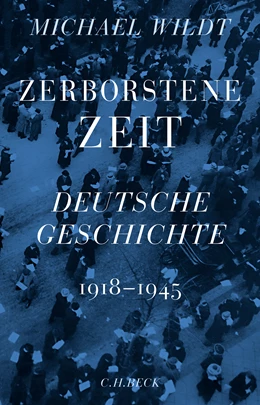 Abbildung von Wildt, Michael | Zerborstene Zeit | 2. Auflage | 2022 | beck-shop.de