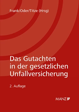 Abbildung von Frank / Oder | Das Gutachten in der gesetzlichen Unfallversicherung | 2. Auflage | 2021 | beck-shop.de