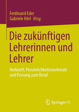Abbildung von Eder / Hörl | Die zukünftigen Lehrerinnen und Lehrer | 1. Auflage | 2021 | beck-shop.de