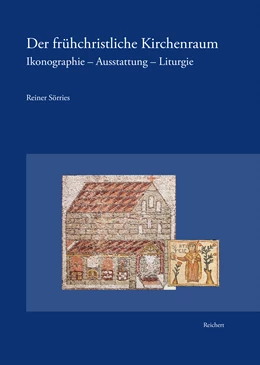 Abbildung von Sörries | Der frühchristliche Kirchenraum | 1. Auflage | 2021 | beck-shop.de