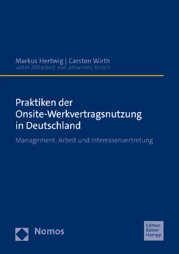 Abbildung von Hertwig / Wirth | Praktiken der Onsite-Werkvertragsnutzung in Deutschland | 1. Auflage | 2021 | beck-shop.de