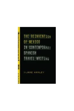 Abbildung von The Reinvention of Mexico in Contemporary Spanish Travel Writing | 1. Auflage | 2021 | beck-shop.de