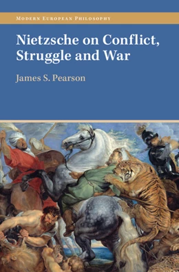 Abbildung von Pearson | Nietzsche on Conflict, Struggle and War | 1. Auflage | 2022 | beck-shop.de