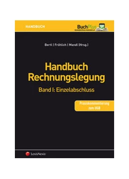 Abbildung von Bertl / Fröhlich | Handbuch Rechnungslegung / Handbuch Rechnungslegung, Band I: Einzelabschluss | 1. Auflage | 2018 | beck-shop.de