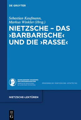 Abbildung von Kaufmann / Winkler | Nietzsche, das >Barbarische< und die >Rasse< | 1. Auflage | 2021 | beck-shop.de