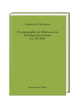Abbildung von Mehdorn | Prosopographie der Missionare im karolingischen Sachsen (ca. 750-850) | 1. Auflage | 2021 | beck-shop.de