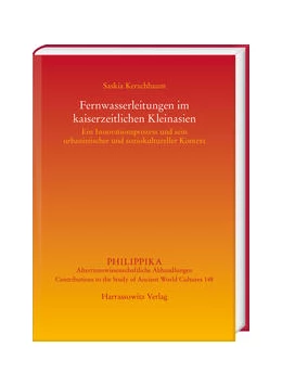 Abbildung von Kerschbaum | Fernwasserleitungen im kaiserzeitlichen Kleinasien | 1. Auflage | 2021 | beck-shop.de