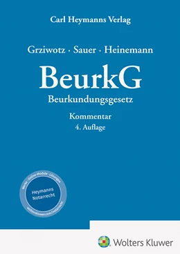 Abbildung von Grziwotz / Heinemann | BeurkG - Beurkundungsgesetz | 4. Auflage | 2024 | beck-shop.de