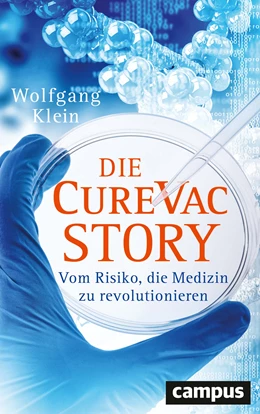 Abbildung von Klein | Die CureVac-Story | 1. Auflage | 2021 | beck-shop.de