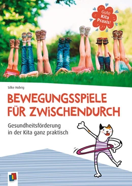 Abbildung von Hubrig | Gute Kita-Praxis: Bewegungsspiele für zwischendurch | 1. Auflage | 2021 | beck-shop.de