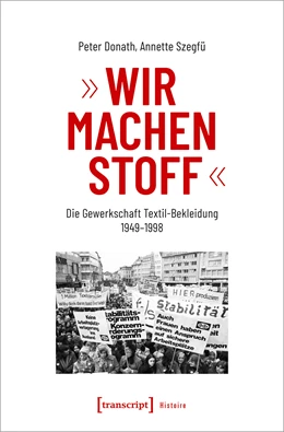 Abbildung von Donath / Szegfü | »Wir machen Stoff« | 1. Auflage | 2021 | beck-shop.de