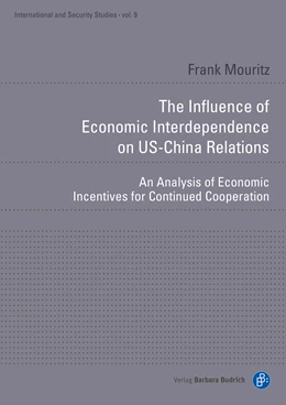 Abbildung von Mouritz | The Influence of Economic Interdependence on US-China Relations | 1. Auflage | 2021 | beck-shop.de