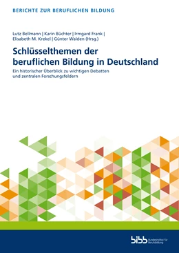 Abbildung von Bellmann / Büchter | Schlüsselthemen der beruflichen Bildung in Deutschland | 1. Auflage | 2021 | beck-shop.de