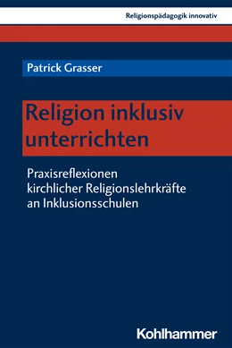 Abbildung von Grasser | Religion inklusiv unterrichten | 1. Auflage | 2021 | beck-shop.de
