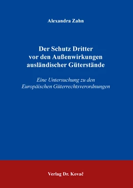 Abbildung von Zahn | Der Schutz Dritter vor den Außenwirkungen ausländischer Güterstände | 1. Auflage | 2021 | 76 | beck-shop.de