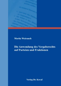 Abbildung von Weirauch | Die Anwendung des Vergaberechts auf Parteien und Fraktionen | 1. Auflage | 2021 | 35 | beck-shop.de