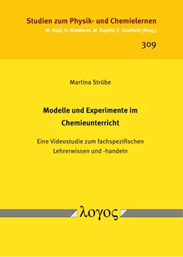 Abbildung von Strübe | Modelle und Experimente im Chemieunterricht | 1. Auflage | 2021 | 309 | beck-shop.de