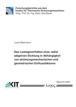 Abbildung von Beermann | Das Leckageverhalten einer radial adaptiven Dichtung in Abhängigkeit von strömungsmechanischen und geometrischen Einflussfaktoren | 1. Auflage | 2021 | beck-shop.de