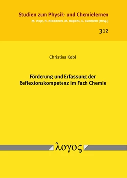 Abbildung von Kobl | Förderung und Erfassung der Reflexionskompetenz im Fach Chemie | 1. Auflage | 2021 | 312 | beck-shop.de