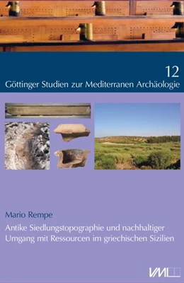 Abbildung von Rempe | Antike Siedlungstopographie und nachhaltiger Umgang mit Ressourcen im griechischen Sizilien | 1. Auflage | 2021 | beck-shop.de