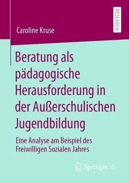 Abbildung von Kruse | Beratung als pädagogische Herausforderung in der Außerschulischen Jugendbildung | 1. Auflage | 2021 | beck-shop.de